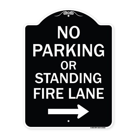 Signmission No Parking or Standing Fire Lane W/ Right Arrow Heavy-Gauge Aluminum Sign, 24" x 18", BW-1824-23682 A-DES-BW-1824-23682